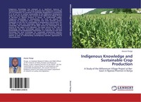 Awuor Ponge | Indigenous Knowledge And Sustainable Crop Production | Taschenbuch