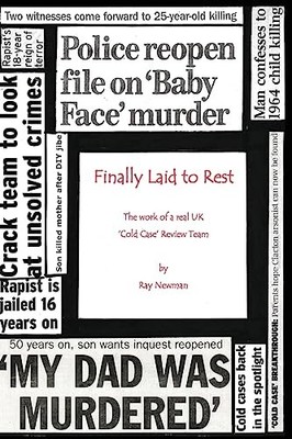 Finally Laid To Rest: The Work of a Rea..., Newman, Ray