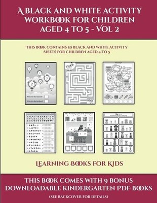 Learning Books for Kids (A black and white activity workbook for children aged 4
