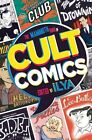 The Mammoth Book of Cult Comics by ILYA (Paperback, 2014)