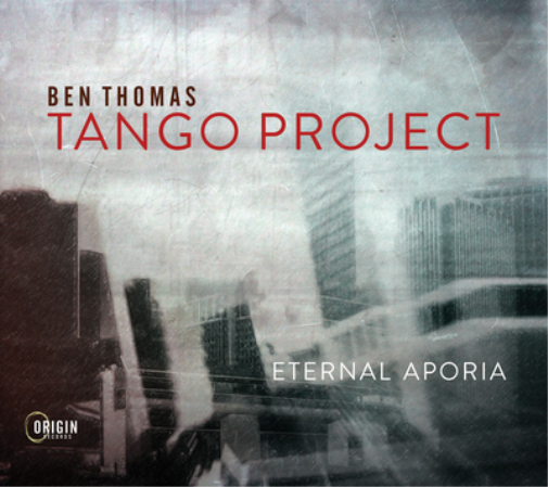 Ben Thomas Tango Project Eternal Aporia (CD) Album Digipak