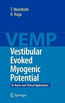Vestibular Evoked Myogenic Potential: Its Basics and Clinical Applications by To
