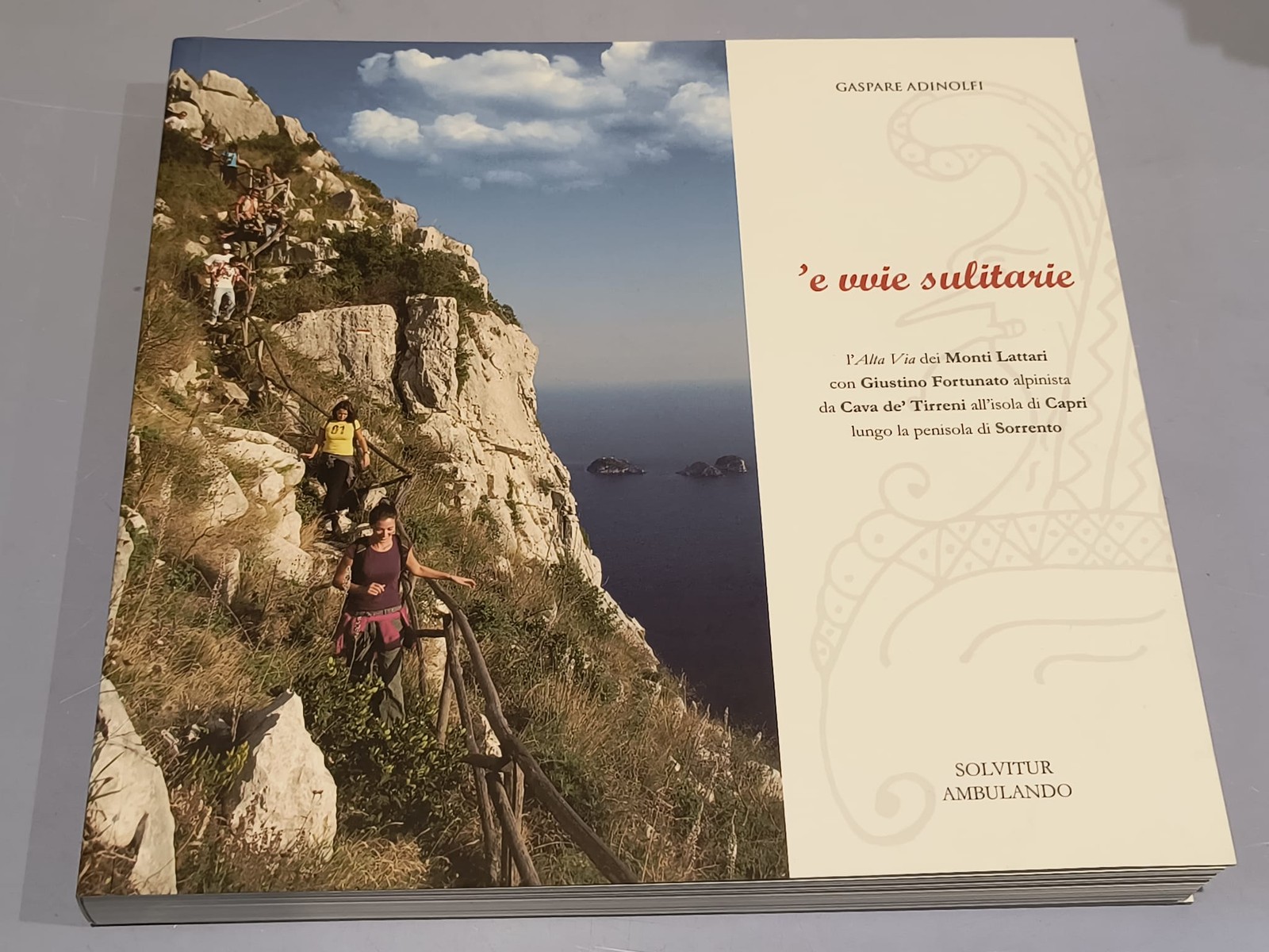 'E VVIE SULITARIE GASPARE ADINOLFI ALTA VIA MONTI LATTARI GIUSTINO FORTUNATO