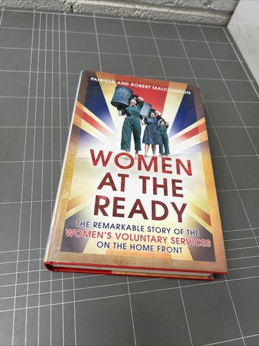 VINTAGE WAR BOOK WOMEN AT THE READY WOMENS VOLUNTARY SERVICES WW2 K