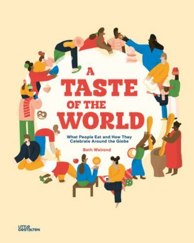 A Taste of the World: What People Eat and How They Celebrate Around the Globeby  | HC | Good