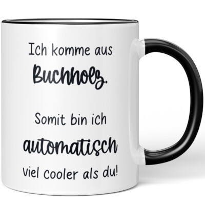 Ich komme aus Buchholz. Somit bin ich automatisch viel cooler als du 10006614223