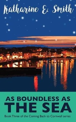 Katharine E Smith As Boundless as the Sea (Taschenbuch) Coming Back to Cornwall