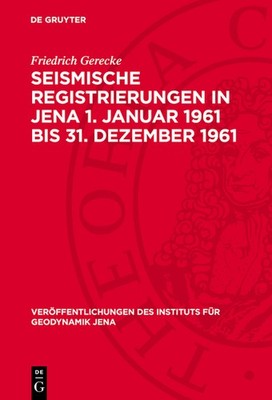 Seismische Registrierungen In Jena 1  Januar 1961 Bis 31  De...
