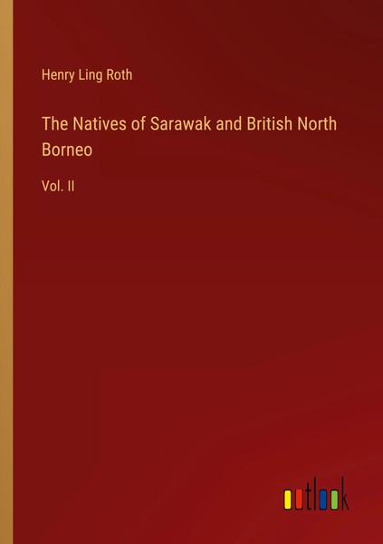 Henry Ling Roth | The Natives Of Sarawak And British North Borneo | Taschenbuch-image
