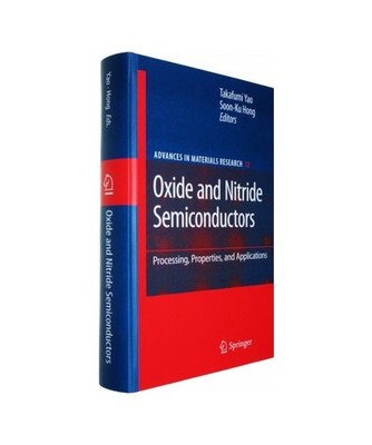 Oxide and Nitride Semiconductors: Processing, Properties, and Applications: Proc