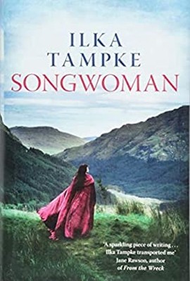 Songwoman : A Stunning Historical Novel from the Acclaimed Author