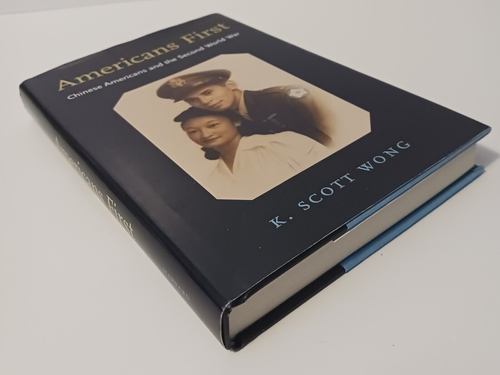 Americans First, Chinese Americans and the Second World War by Scott Wong, HC - Picture 9 of 20