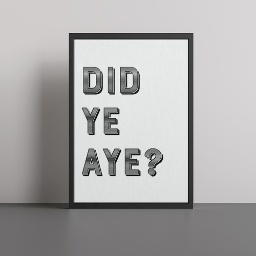 DID YE AYE? Scottish Poster - Available With Frame - 第 4/10 張圖片