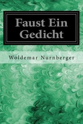 Faust Ein Gedicht