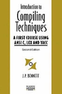 Introduction to Compiling Techniques: First Course... by Bennett, J.P. Paperback