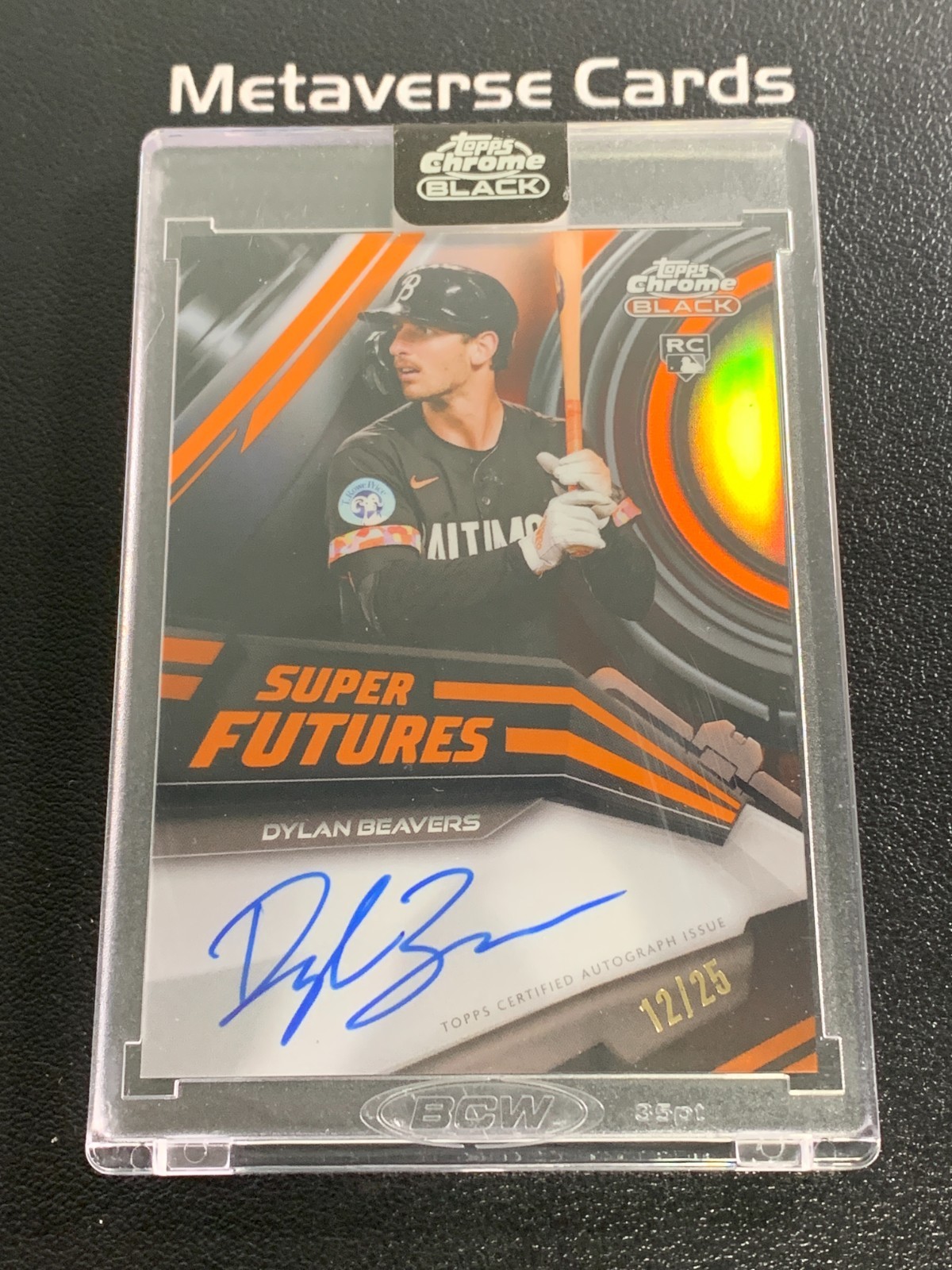 2026 Topps Chrome Black Dylan Beavers Orange Super Futures RC Auto 12/25 SP