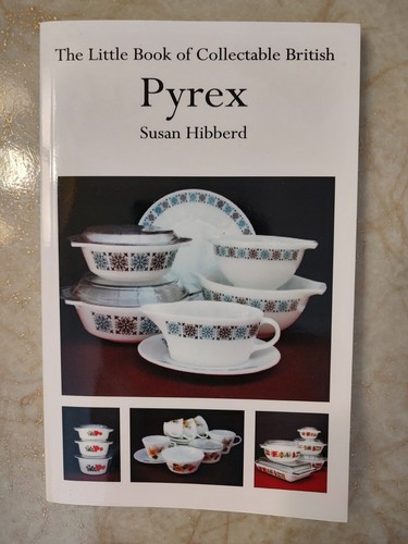 The Little Book Of Collectable British Pyrex JAJ Susan Hubbard 2006 | eBay