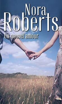 Un nouvel amour von Roberts, Nora | Buch | Zustand gut