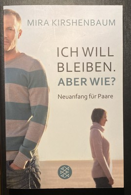 Ich will bleiben. Aber wie? von Mira Kirshenbaum (2010, Taschenbuch)