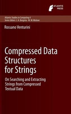 COMPRESSED DATA STRUCTURES FOR STRINGS by VENTURINI, ROSSANO Hardback Self Help
