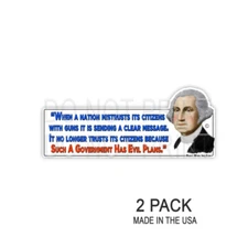 When a Nation Mistrusts its Citizen - George Washington Patriotic Decal Stickers