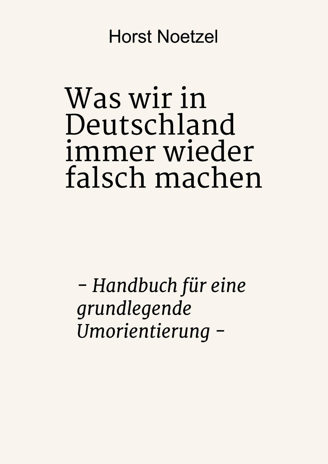 Was Wir In Deutschland Immer Wieder Falsch Machen | Buch |