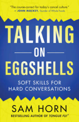 Talking on Eggshells: Soft Skills for Hard Conversations - Paperback - GOOD
