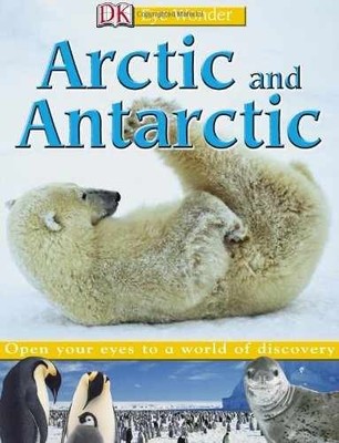 Eye Wonder: Arctic and Antarctic - Hardcover, by DK Publishing - Very Good