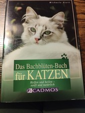 Das Bachblüten-Buch für Katzen - Helfen und heilen - sanft und natürlich