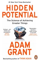 Hidden Potential | Adam Grant | The Science Of Achieving Greater Things | Buch