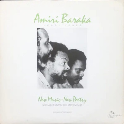 LP Amiri Baraka , Leroi Jones With David Murray And Steve McCa New Music - New