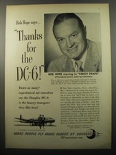 1950 Douglas DC-6 Plane Ad - Bob Hope says.. Thanks for the DC-6