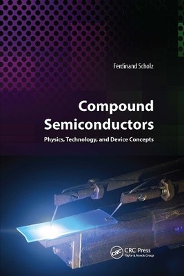 Compound Semiconductors by Ferdinand Scholz - 9789814774079