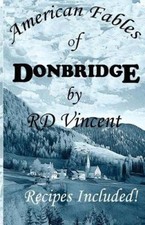 American Fables of Donbridge by Rd Vincent [Paperback]