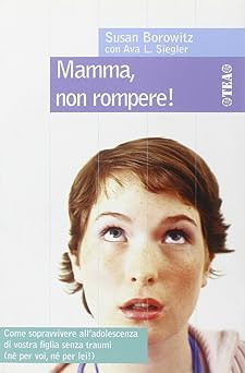 Mama, nicht brechen! Borowitz, Susan; Siegler, Ava L. und Russo Del San