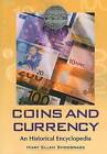 Coins and Currency: An Historical Encyclopedia by Mary Ellen Snodgrass (Paperback, 2007)