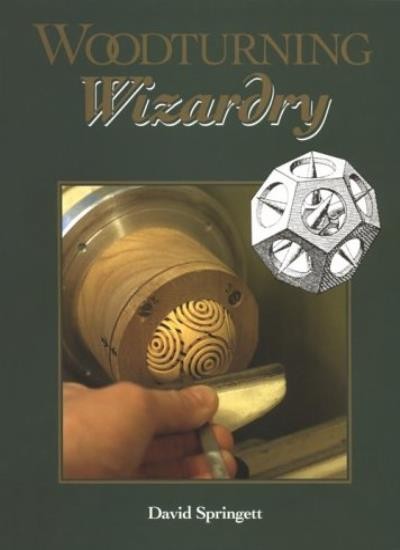 Woodturning Wizardry-David Springett