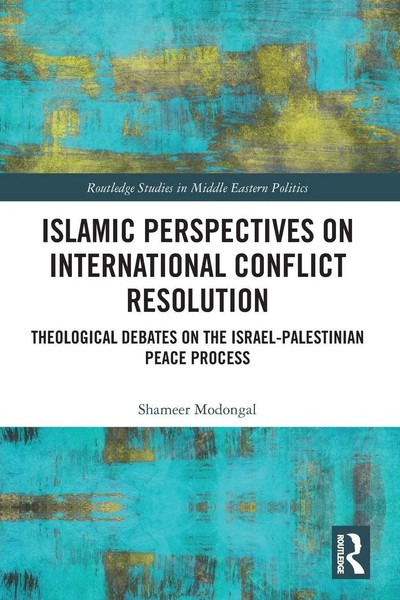 Shameer Modongal | Islamic Perspectives On International Conflict Resolution-image