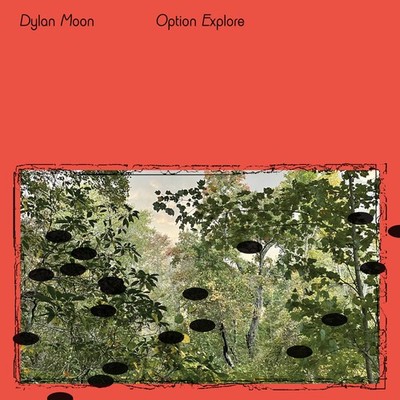 Dylan Moon - Option Explore [New Vinyl LP]