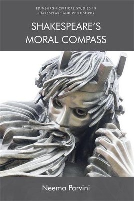 Neema Parvini Shakespeare s Moral Compass (Paperback)