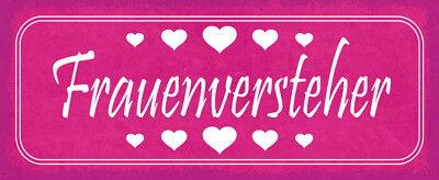 Blechschild 27x10 Frauenversteher Kompliment Liebe Beziehung Herz kuscheln küsse