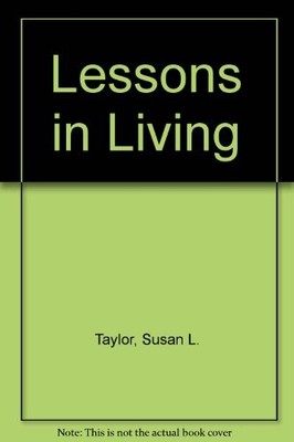 Lessons in Living,Susan L. Taylor