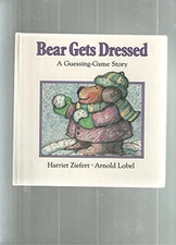 Bear Gets Dressed: A Guessing- - VERY GOOD