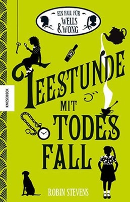 Teestunde mit Todesfall. Der zweite Fall für Wells & Wong. Übersetzung von Nadin