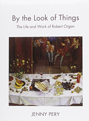By the Look of Things: The Life and Work of Robert Organ Book by Jenny Pery - Image 2