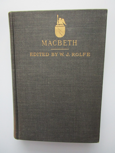Shakespears Tragedy of MACBETH Edited By W.J. Rolfe 1905 Antique Hard Cover Book