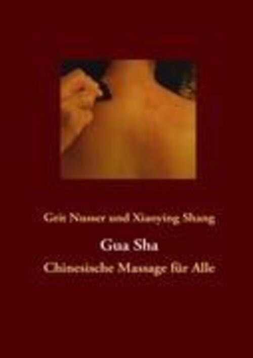 Thumbnail - Grit Nusser (u. A.) | Gua Sha | Taschenbuch | Deutsch (2010) |