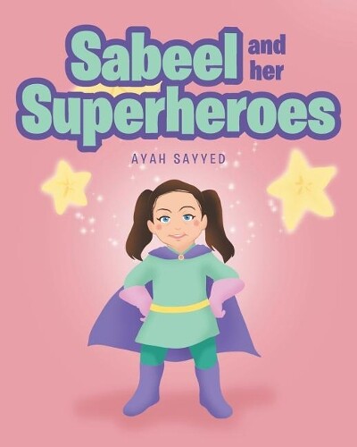 Ayah Sayyed Sabeel And Her Superheros (taschenbuch)