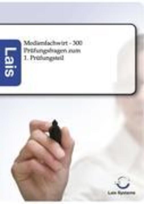 Thumbnail - Medienfachwirt - 300 Prüfungsfragen Zum 1. Prüfungsteil Lais Systeme