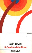 Il Cantico della Rosa - Edith Sitwell ( Ugo Guanda Editore) [1970]